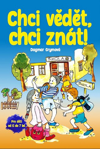 Chci vědět, chci znát! - Dagmar Grymová