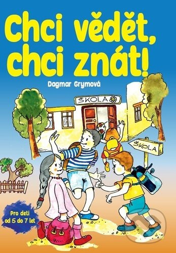 Chci vědět, chci znát! - Dagmar Grymová