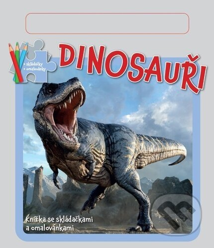Dinosauři - Knížka se skládačkami, omalovánkami a pastelkou