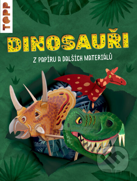 Dinosauři (z papíru a dalších materiálů) - Wolfgang Peschke - kniha z kategorie Omalovánky, vystřihovánky, papír