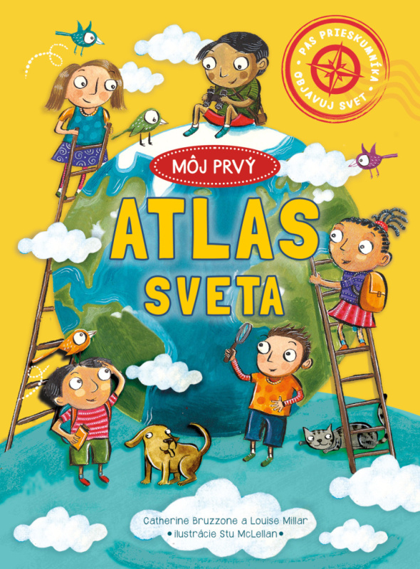 Môj prvý atlas sveta - Catherine Bruzzone, Louise Millar - kniha z kategorie Atlasy