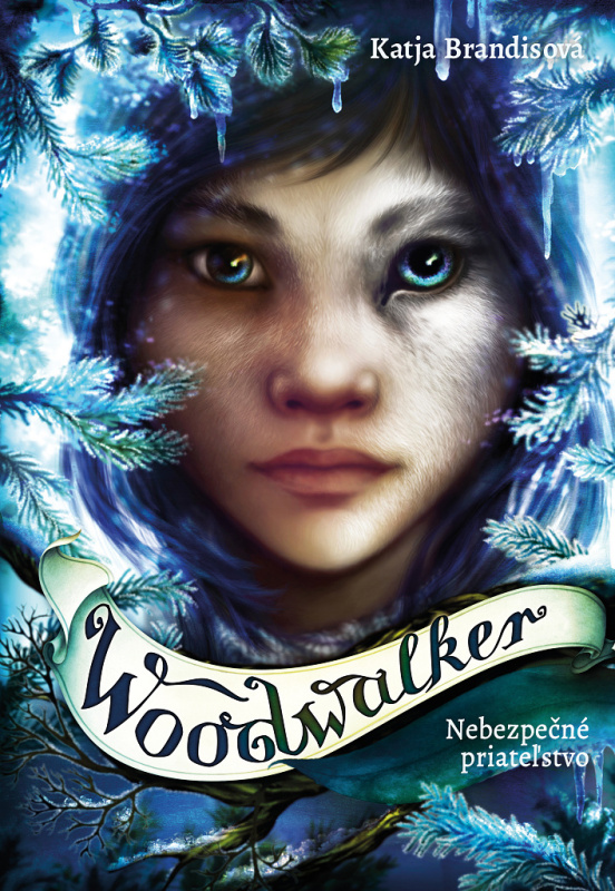 Woodwalker - Nebezpečné priateľstvo - Katja Brandis - kniha z kategorie Beletrie pro děti
