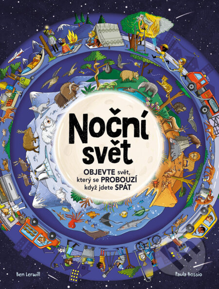 Noční svět - Ben Lerwill, Paula Bossio (ilustrátor) - kniha z kategorie Encyklopedie
