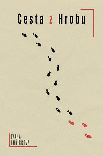 Cesta z Hrobu - Ivana Chřibková