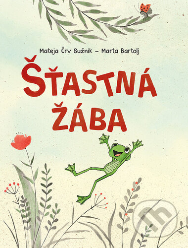 Šťastná žába - Mateja Črv Sužnik - kniha z kategorie Pohádky