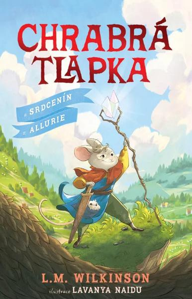Chrabrá tlapka a srdce Allurie - L.M. Wilkinson - kniha z kategorie Beletrie pro děti