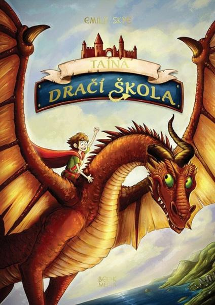 Tajná dračí škola - Emily Skye,Tajná dračí škola - Emily Skye - kniha z kategorie Fantasy
