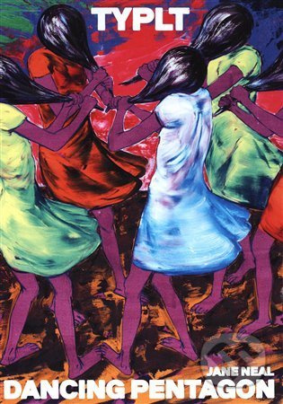 Typlt - Dancing Pentagon - Jane Neal, Lubomír Typlt
