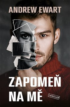 Zapomeň na mě - Andrew Ewart