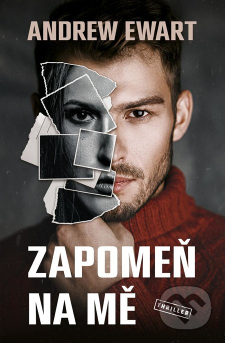 Zapomeň na mě - Andrew Ewart