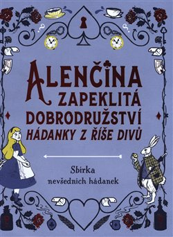 Alenčina zapeklitá dobrodružství - Gareth Moore