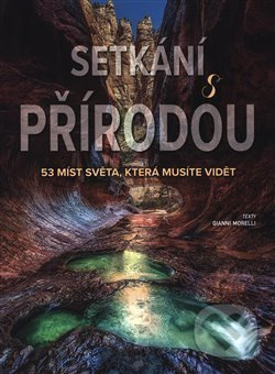 Setkání s přírodou (53 míst světa, která musíte vidět) - kniha z kategorie Místopisy