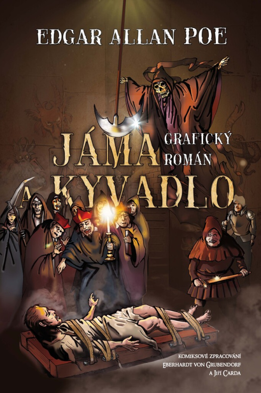 Jáma a kyvadlo - Edgar Allan Poe, Eberhardt von Grubendorf, Jiří Carda