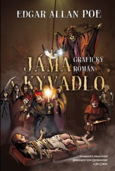 Jáma a kyvadlo - Edgar Allan Poe, Eberhardt von Grubendorf, Jiří Carda