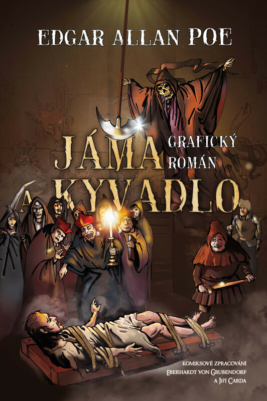 Jáma a kyvadlo - Edgar Allan Poe, Eberhardt von Grubendorf, Jiří Carda