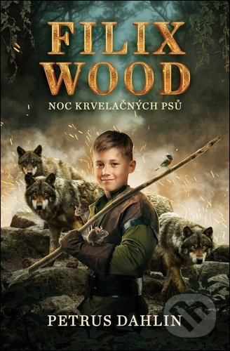 Filix Wood: Noc krvelačných psů - Petrus Dahlin