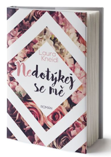 Nedotýkej se mě - Laura Kneidl