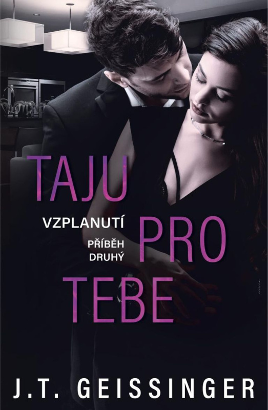 Taju pro tebe - J.T. Geissinger - kniha z kategorie Společenská beletrie