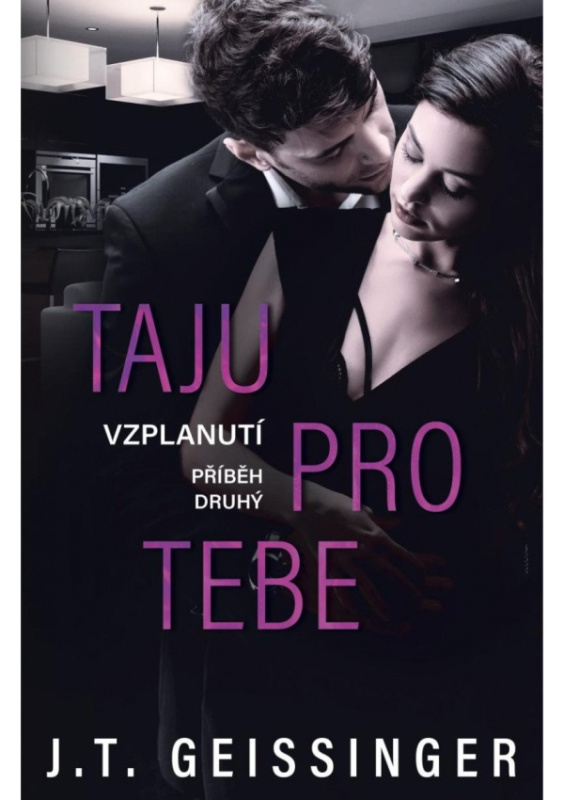 Taju pro tebe - J.T. Geissinger - kniha z kategorie Společenská beletrie