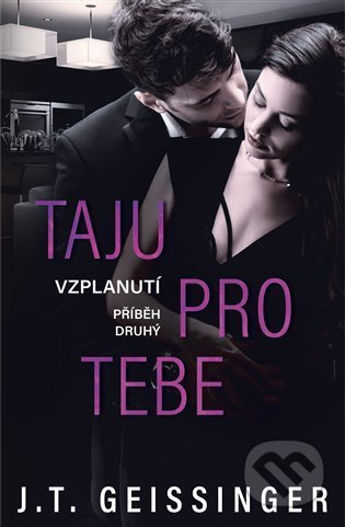 Taju pro tebe - J.T. Geissinger - kniha z kategorie Společenská beletrie