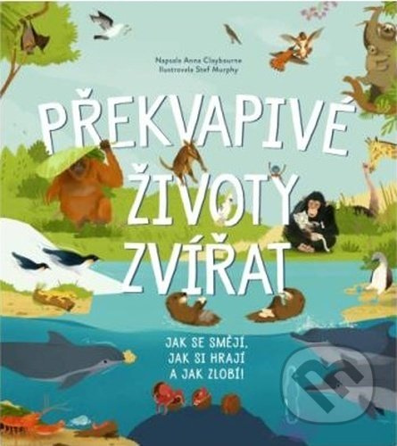 Překvapivé životy zvířat - Anna Claybourne