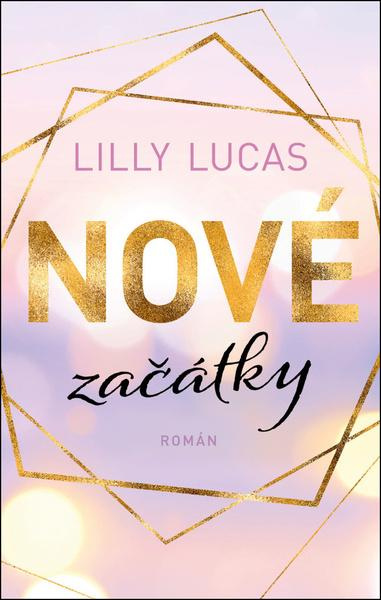 Nové začátky - Lilly Lucas