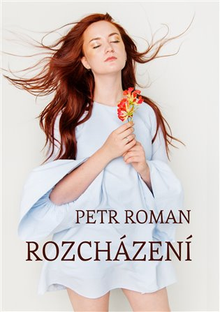 Rozcházení - Petr Roman