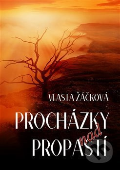 Procházky nad propastí - Vlasta Žáčková