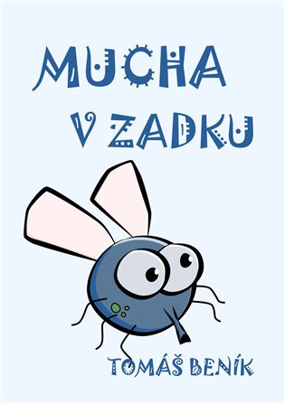 Mucha v zadku - Tomáš Beník
