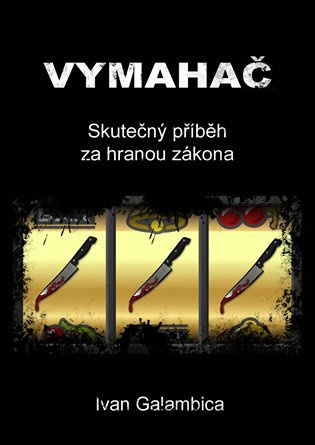 Vymahač - Ivan Galambica