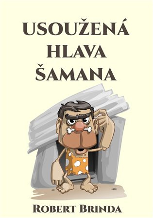Usoužená hlava šamana - Robert Brinda