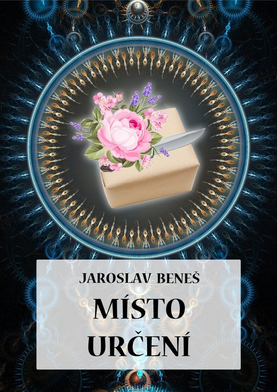 Místo určení - Jaroslav Beneš