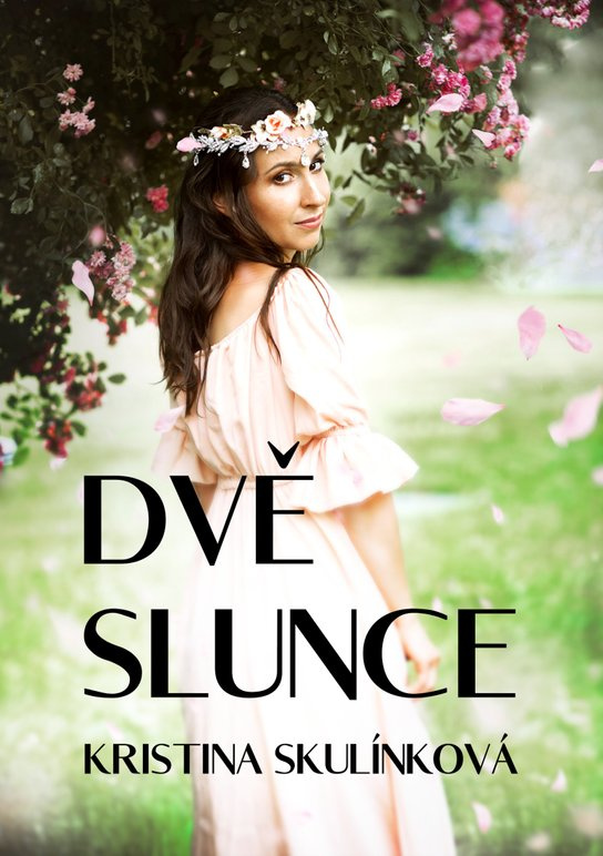 Dvě slunce - Kristina Skulínková