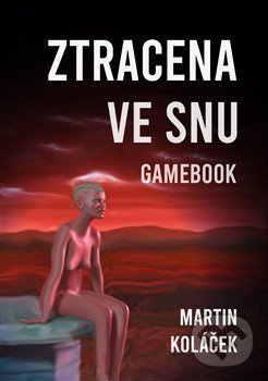 Ztracena ve snu - Martin Koláček,Ztracena ve snu - Martin Koláček - kniha z kategorie Thrillery