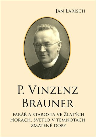 P. Vinzenz Brauner - Jan Larisch