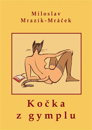 Kočka z gymplu - Miloslav Mrazík-Mráček