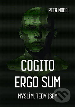 Cogito ergo sum - Petr Nobel