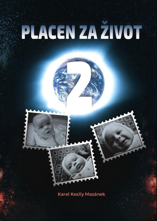 Placen za život 2 -  Karel Keslly Mazánek