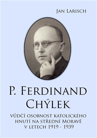 P. Ferdinand Chýlek - Jan Larisch