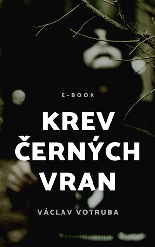 Krev černých vran - Václav Votruba