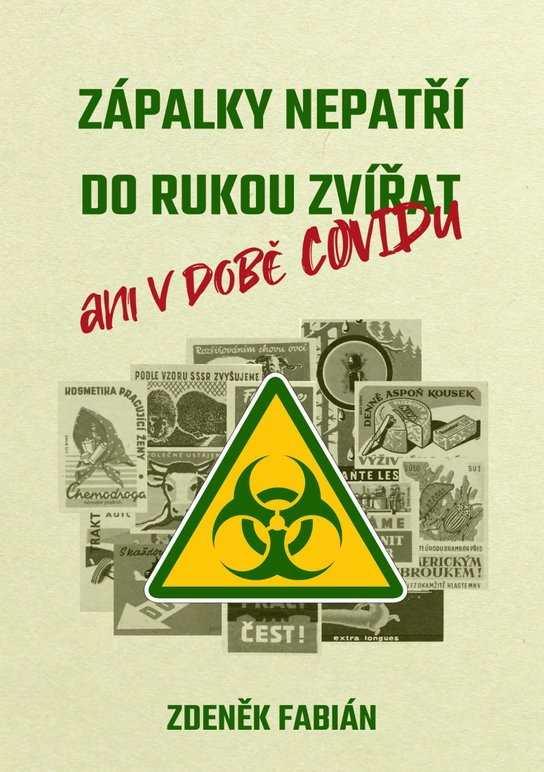 Zápalky nepatří do rukou zvířat -  Zdeněk Fabián