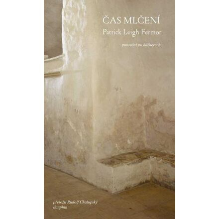 Čas mlčení - Patrick Leigh Fermor