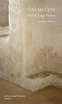 Čas mlčení - Patrick Leigh Fermor
