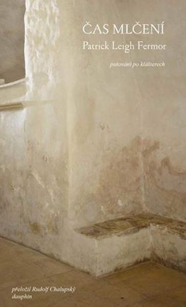 Čas mlčení - Patrick Leigh Fermor