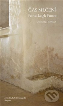 Čas mlčení - Patrick Leigh Fermor