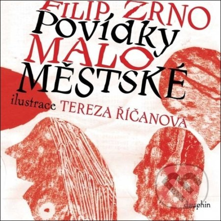 Povídky maloměstské - Filip Zrno