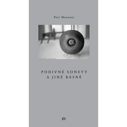 Podivné sonety a jiné básně - Petr Mazanec