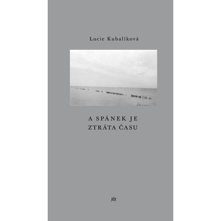 A spánek je ztráta času - Lucie Kubalíková