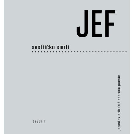 Sestřičko smrti - sebraná poesie