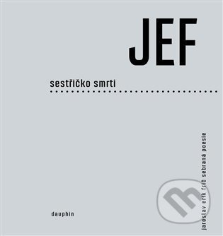 Sestřičko smrti - sebraná poesie
